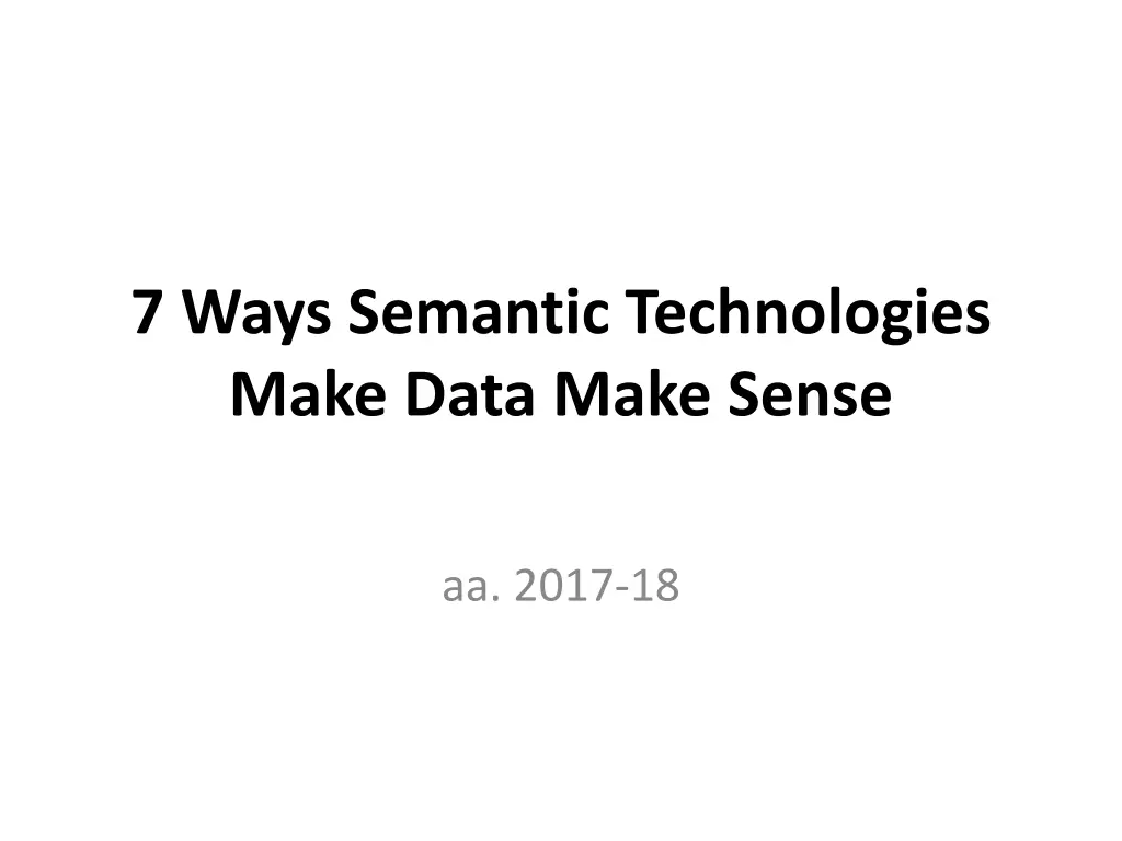 7 ways semantic technologies make data make sense