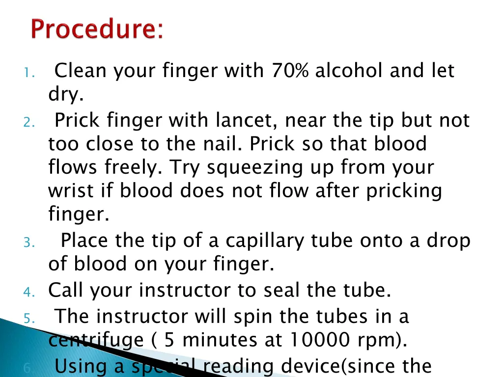 clean your finger with 70 alcohol