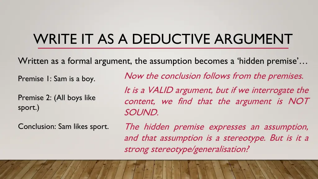 write it as a deductive argument