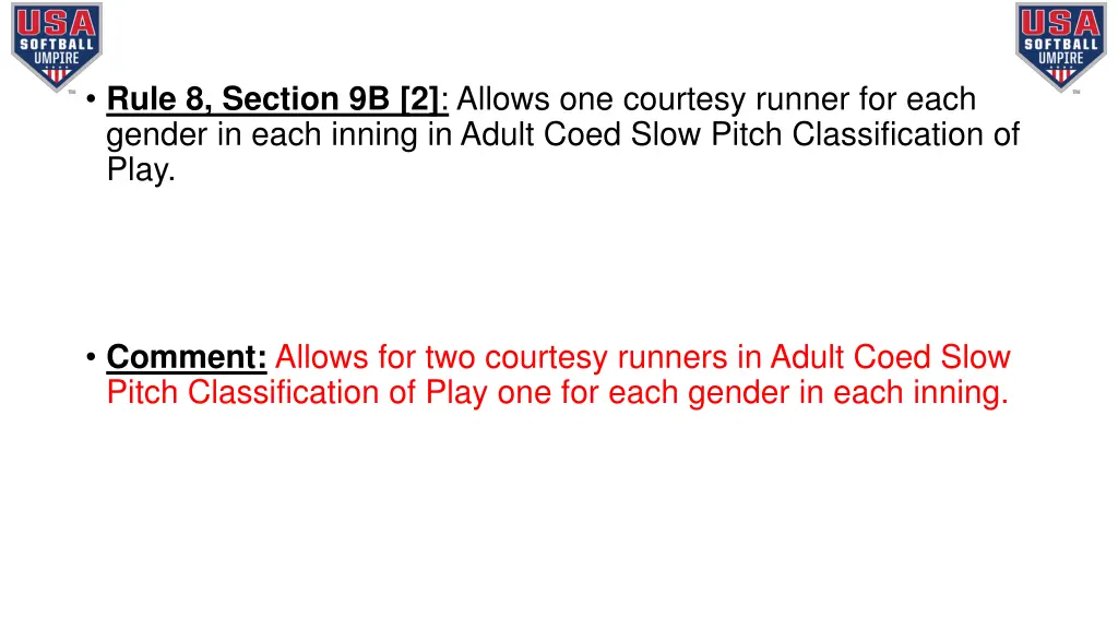 rule 8 section 9b 2 allows one courtesy runner