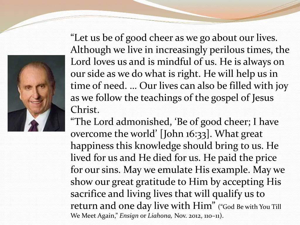 let us be of good cheer as we go about our lives