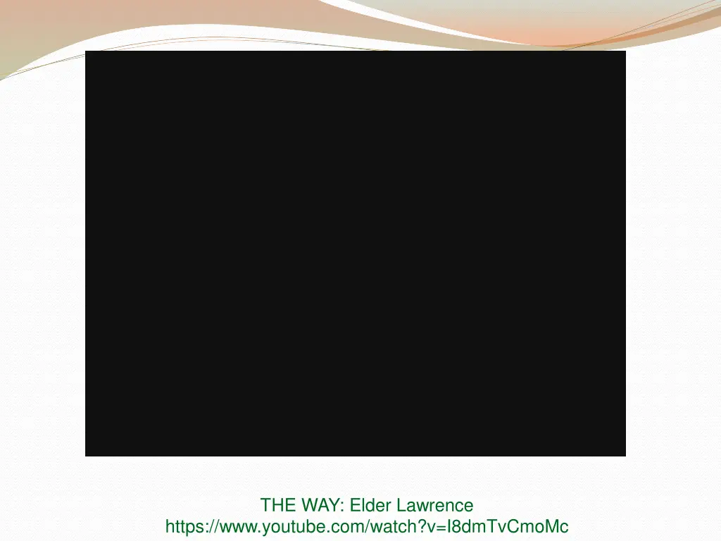 the way elder lawrence https www youtube 1