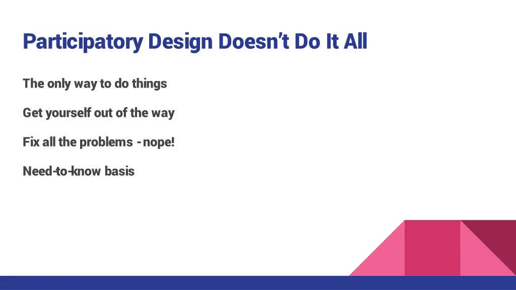 participatory design doesn t do it all