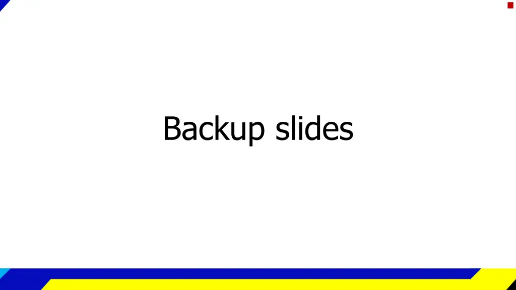 backup slides