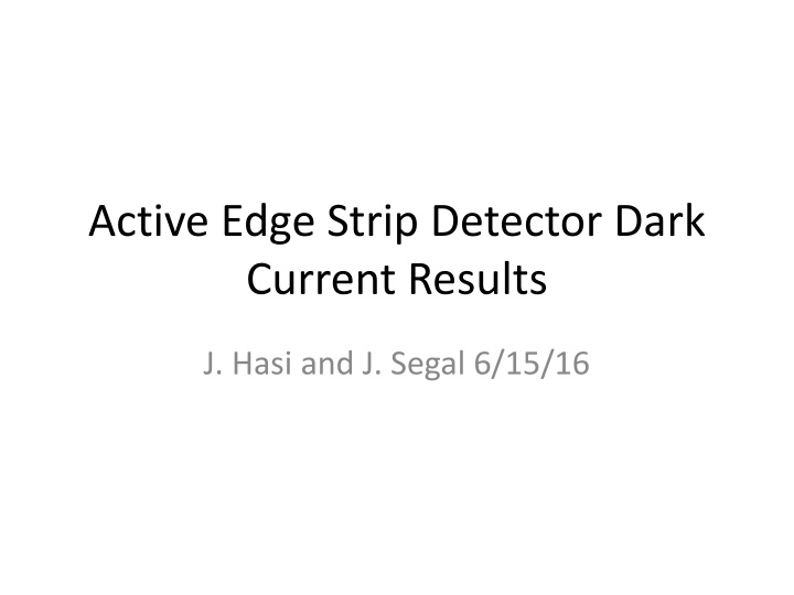 active edge strip detector dark current results