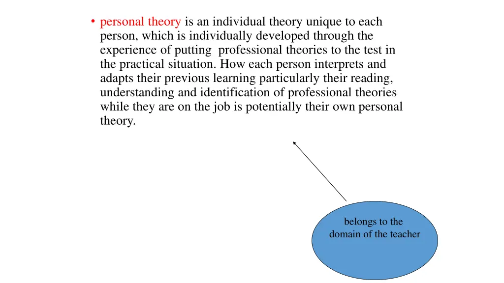 personal theory is an individual theory unique