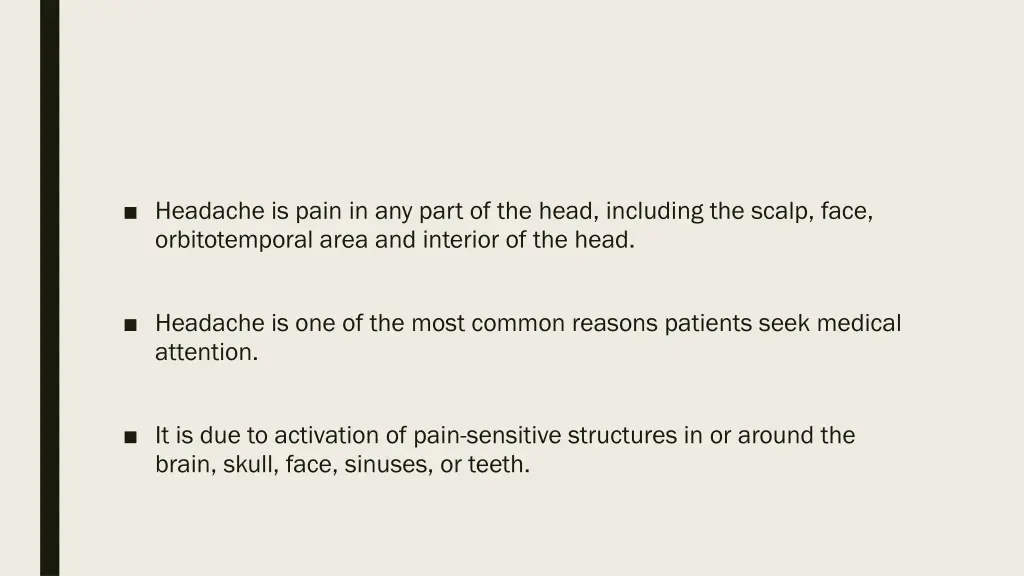 headache is pain in any part of the head