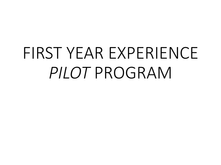 first year experience pilot program