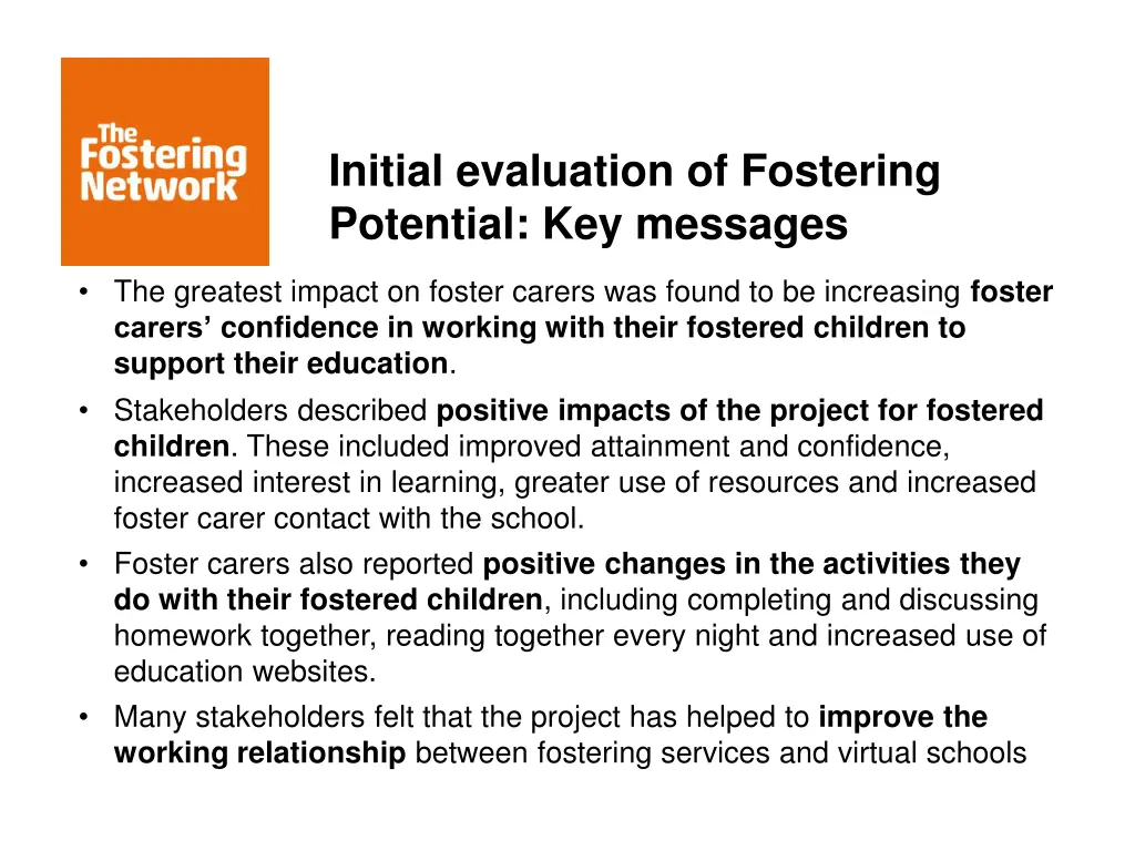 initial evaluation of fostering potential