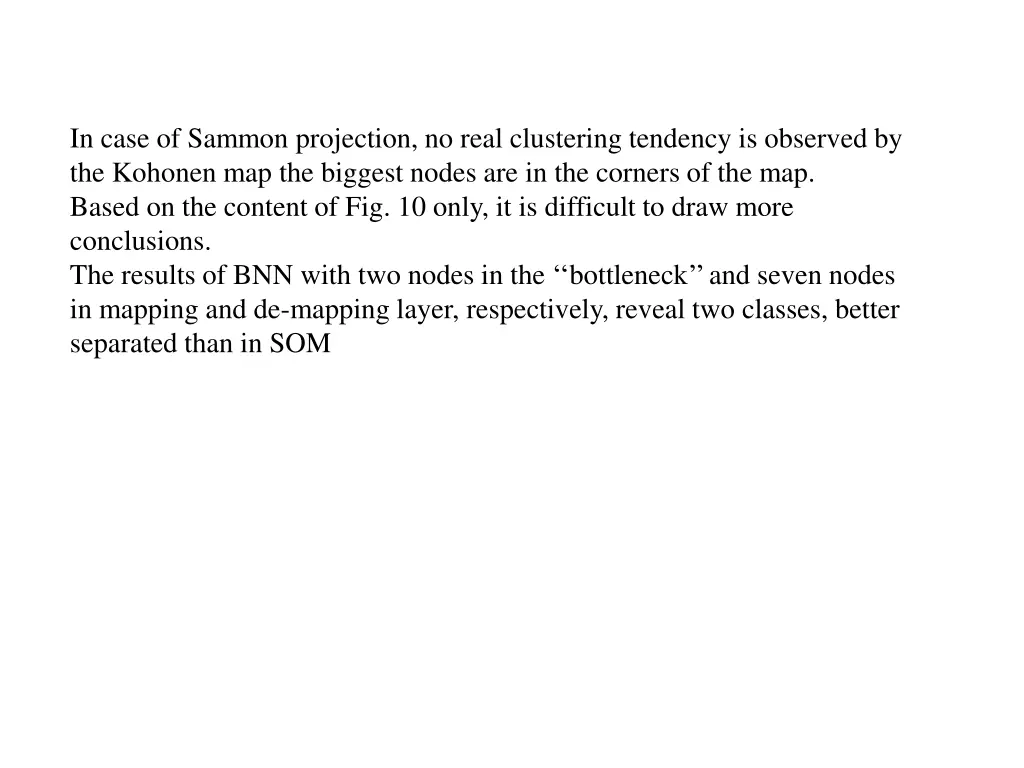 in case of sammon projection no real clustering