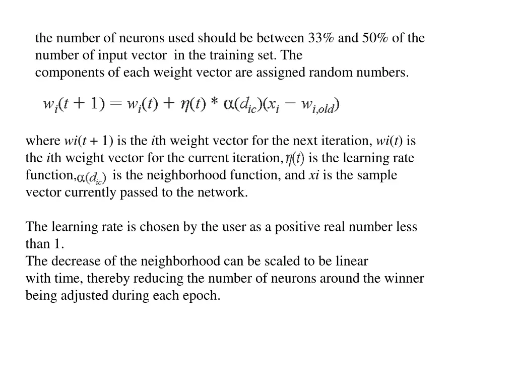 the number of neurons used should be between