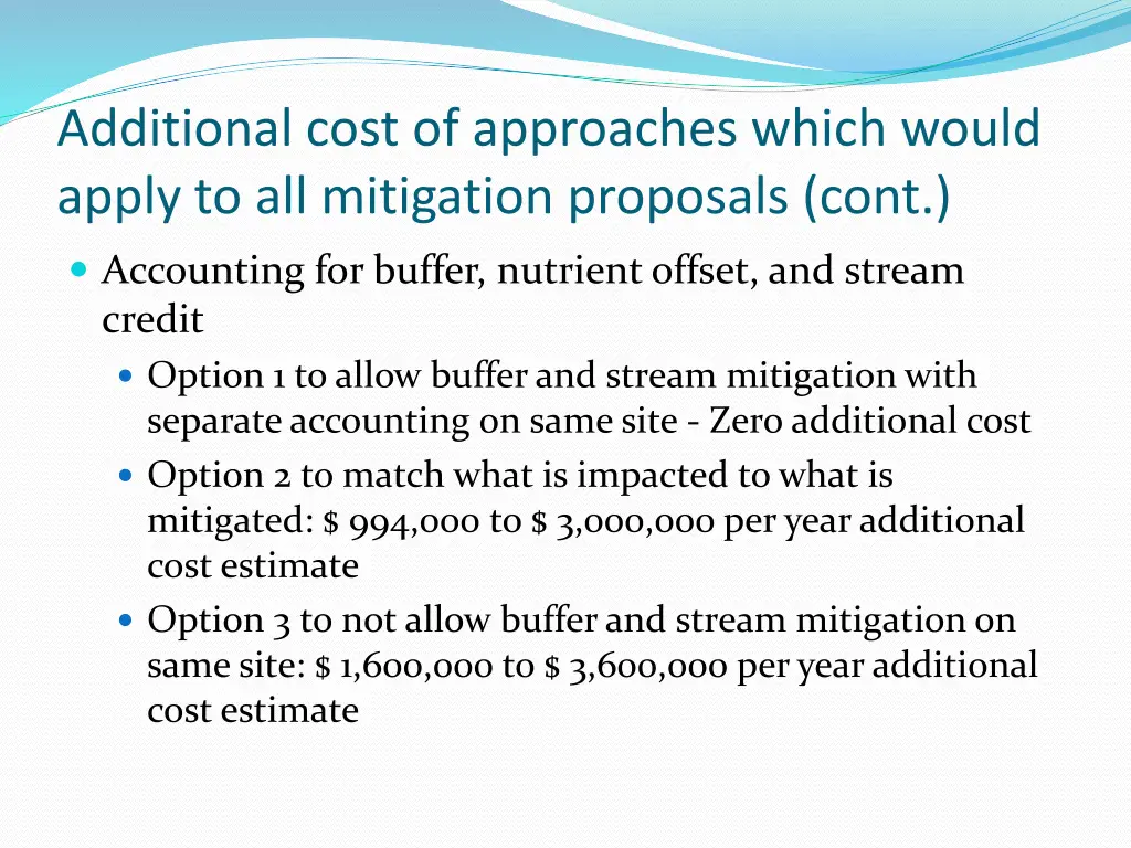 additional cost of approaches which would apply