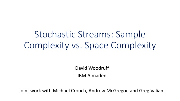 stochastic streams sample complexity vs space