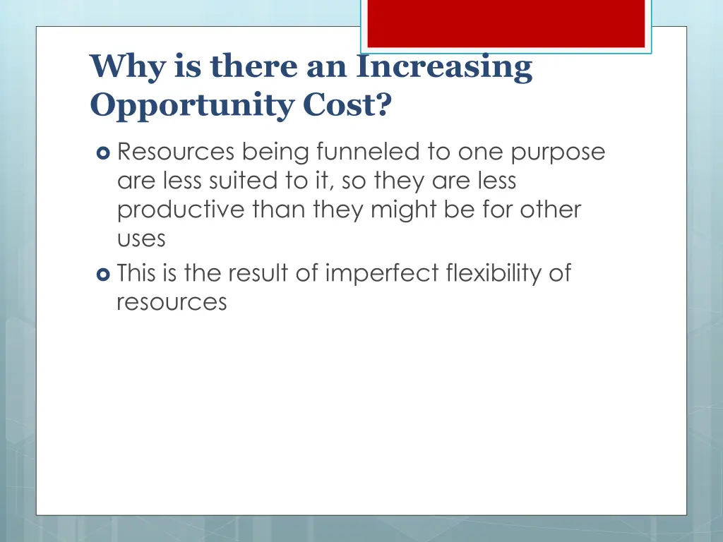 why is there an increasing opportunity cost