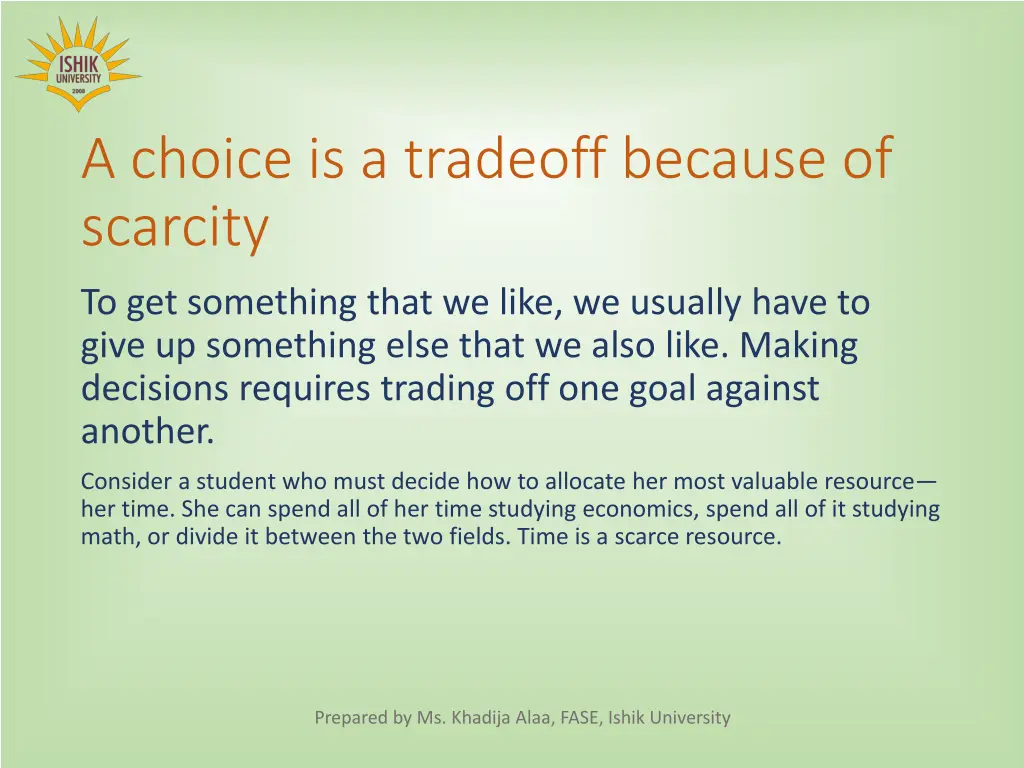 a choice is a tradeoff because of scarcity