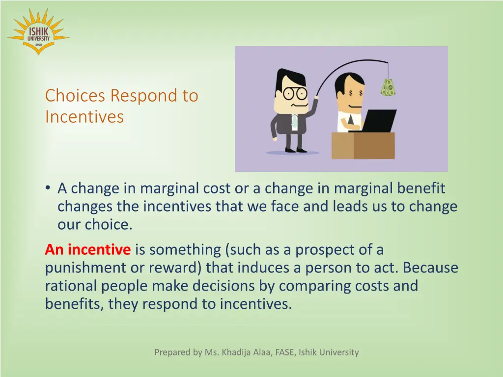 choices respond to incentives