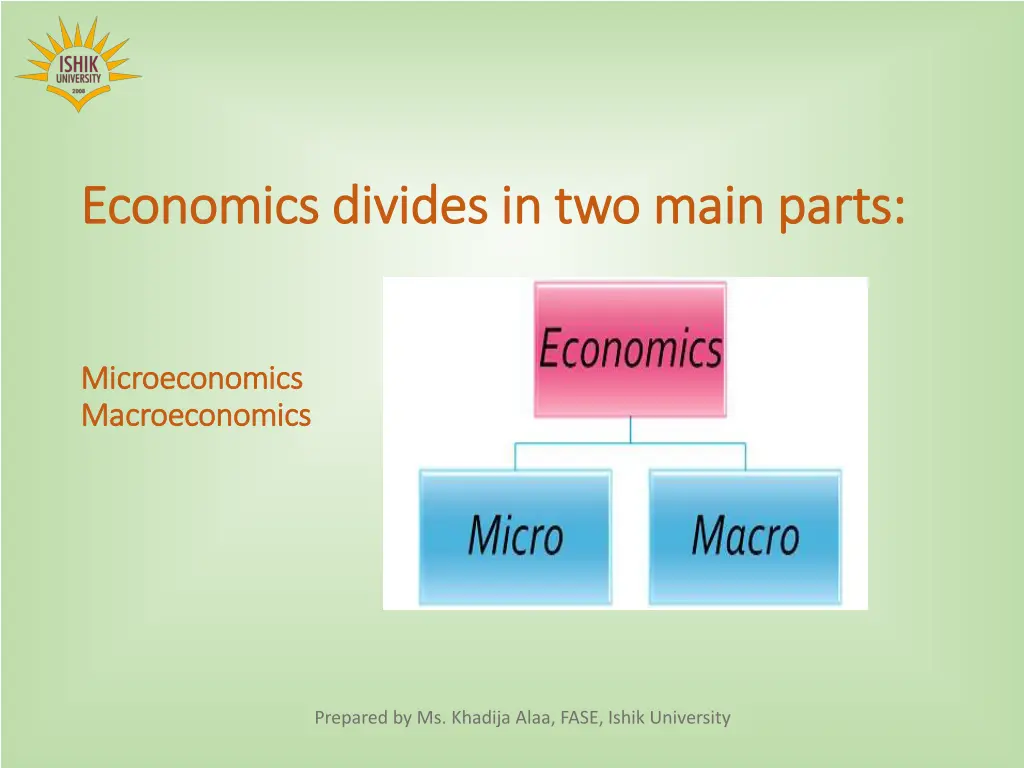 economics divides in two main parts economics