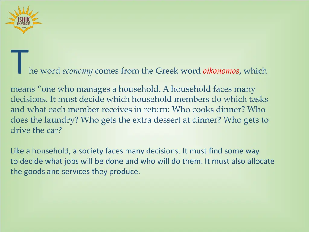 t he word economy comes from the greek word