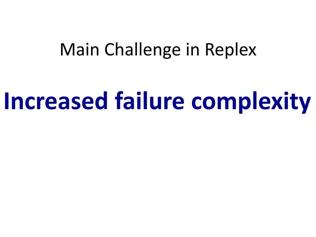 main challenge in replex