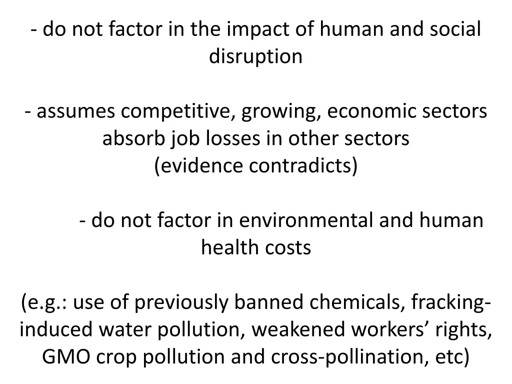 do not factor in the impact of human and social