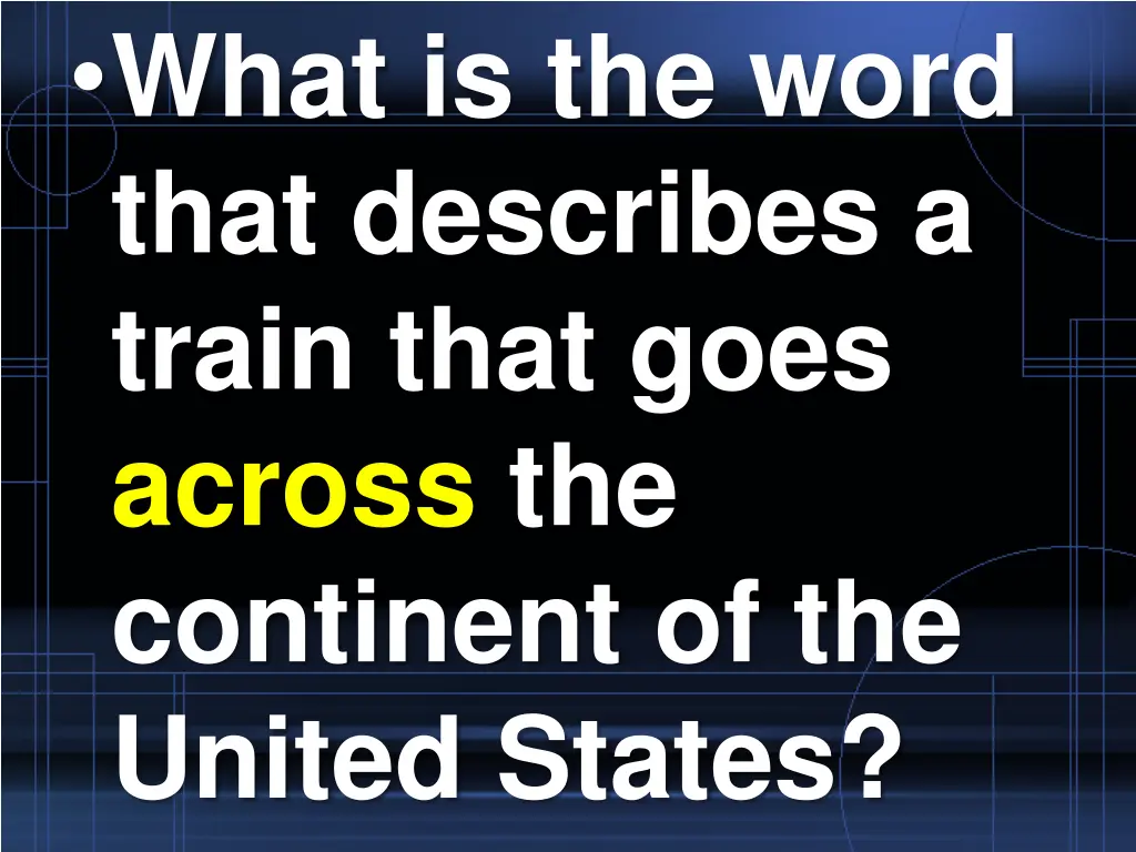 what is the word that describes a train that goes