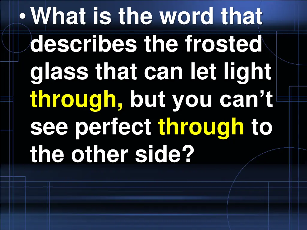 what is the word that describes the frosted glass