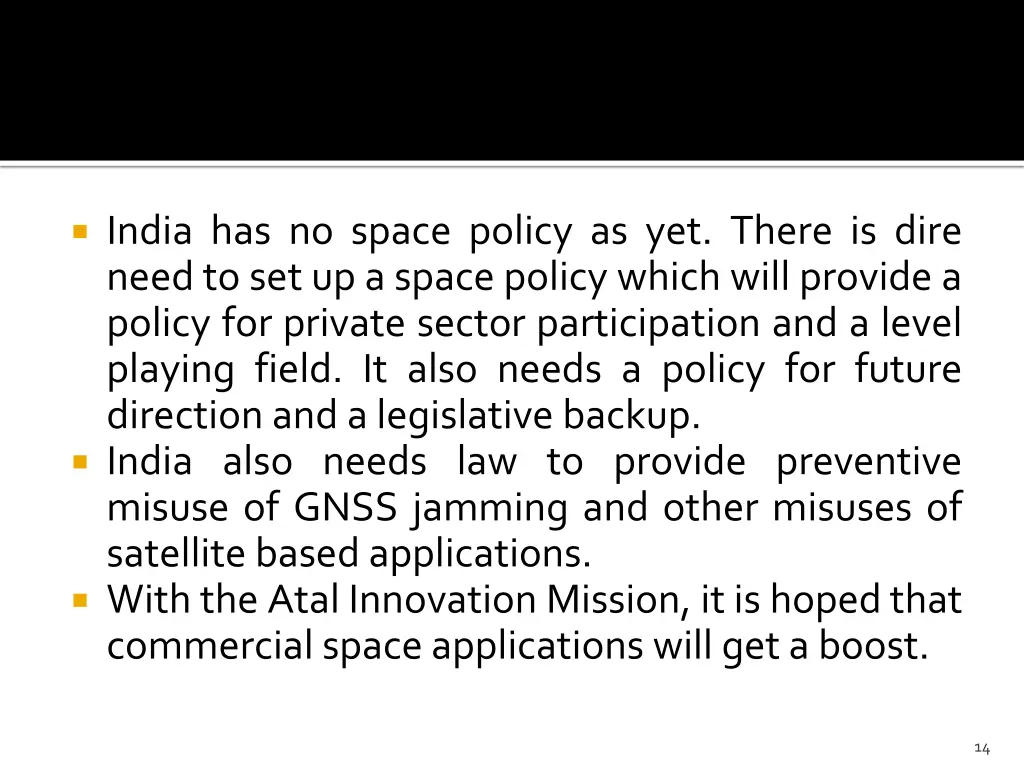 india has no space policy as yet there is dire