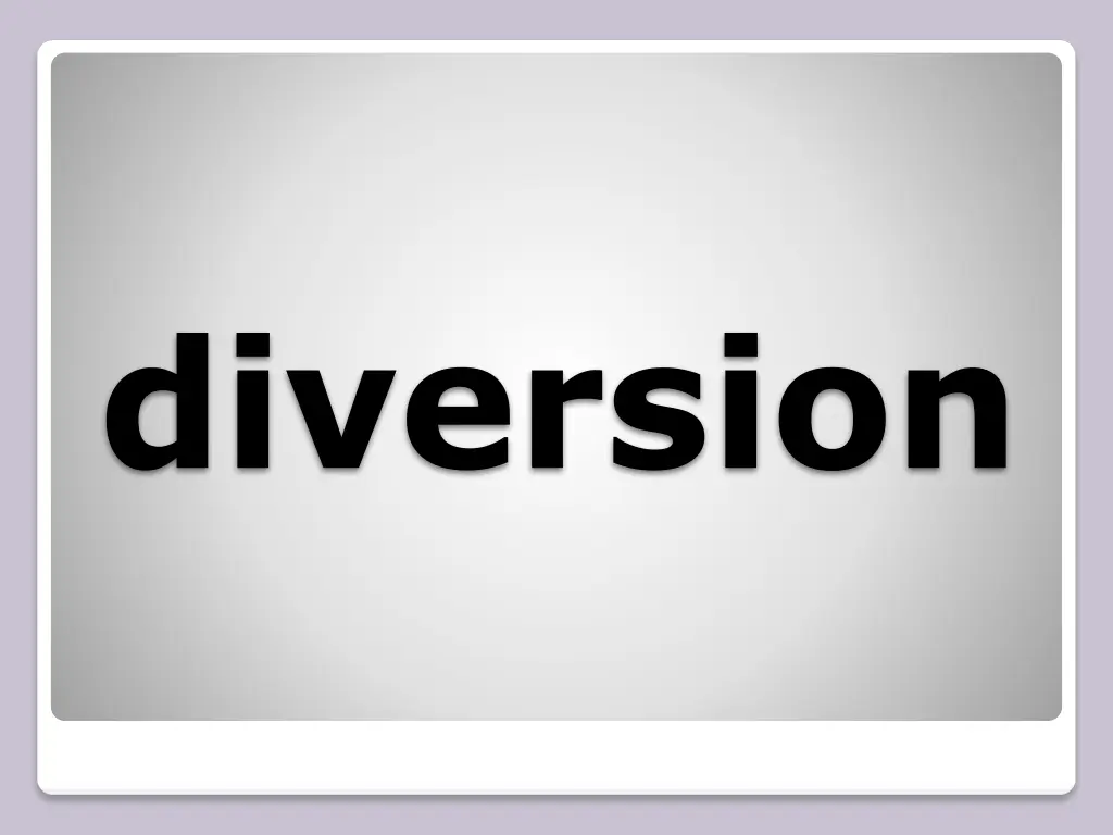 diversion