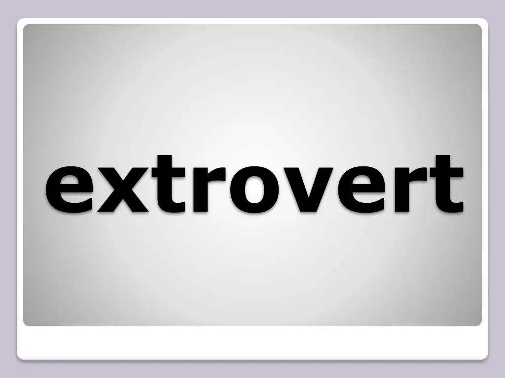 extrovert