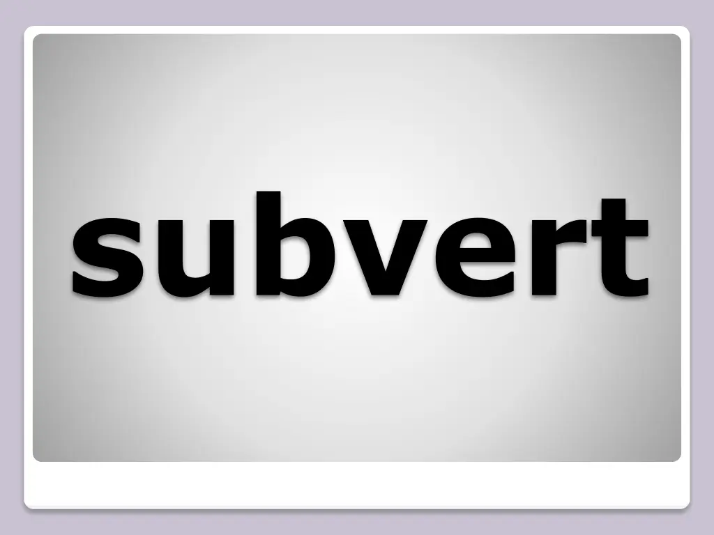 subvert