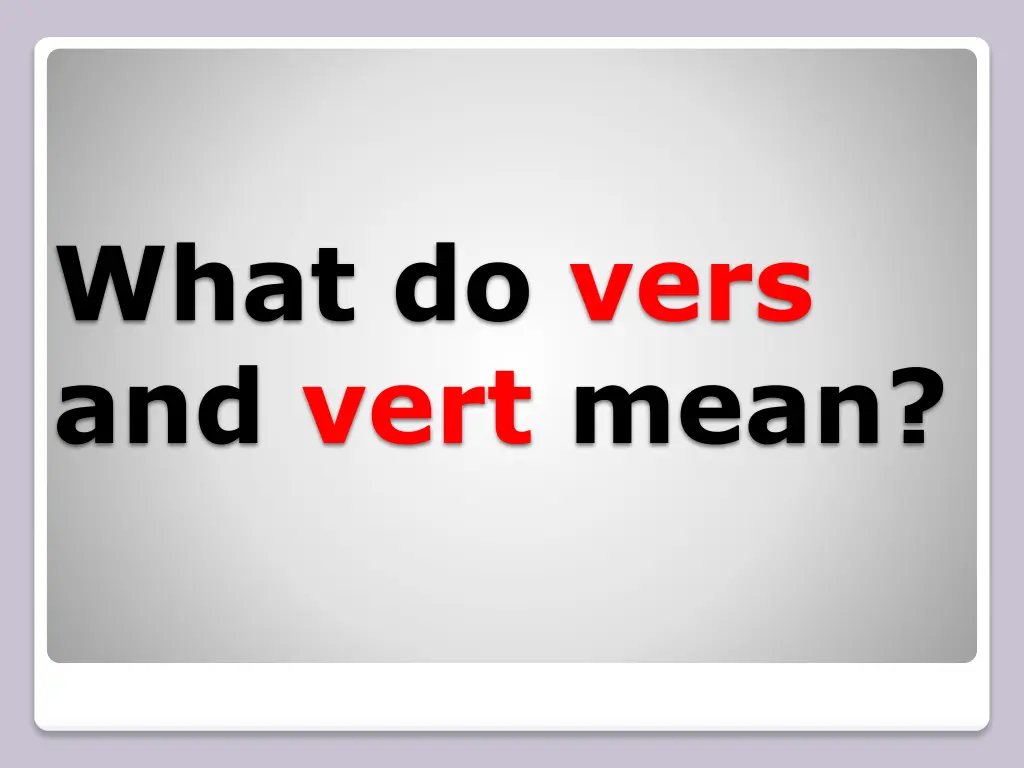 what do vers and vert mean