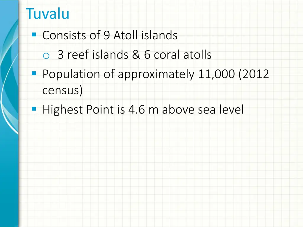 tuvalu consists of 9 atoll islands o 3 reef