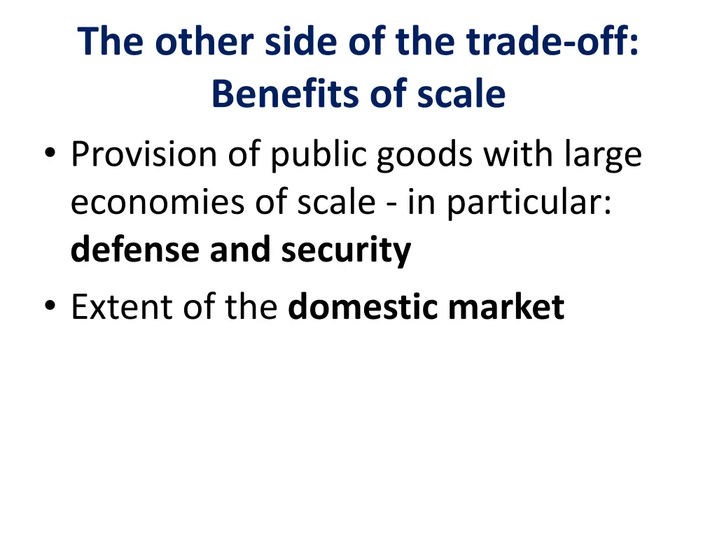 the other side of the trade off benefits of scale