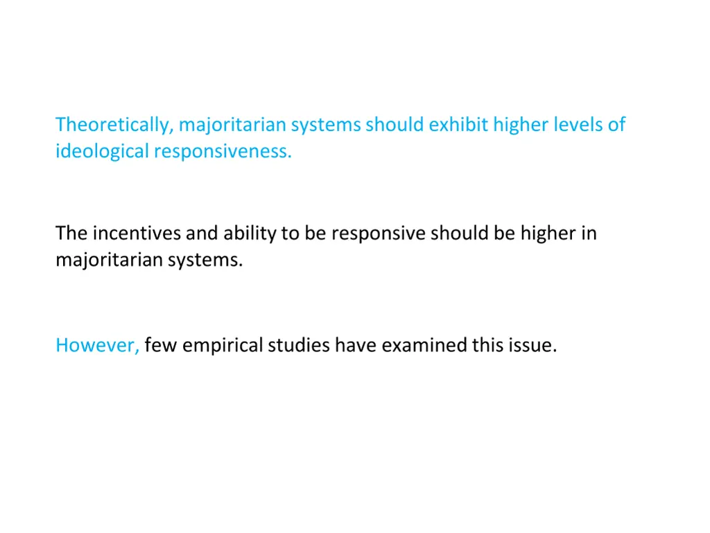 theoretically majoritarian systems should exhibit