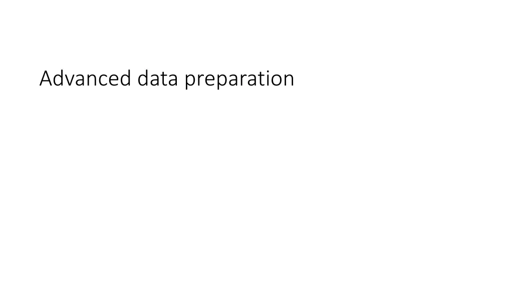 advanced data preparation