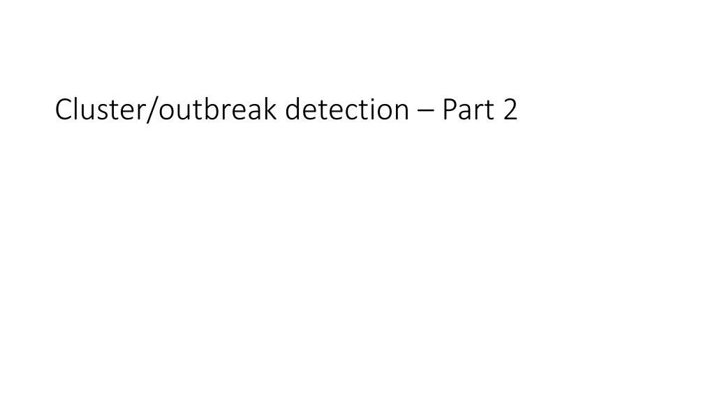 cluster outbreak detection part 2