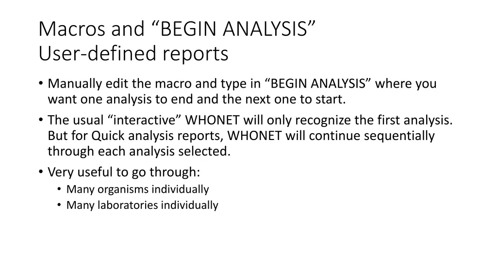 macros and begin analysis user defined reports