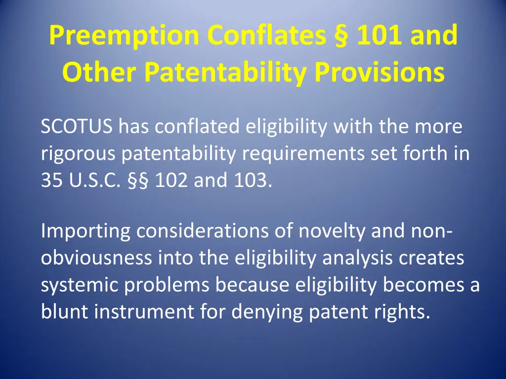 preemption conflates 101 and other patentability