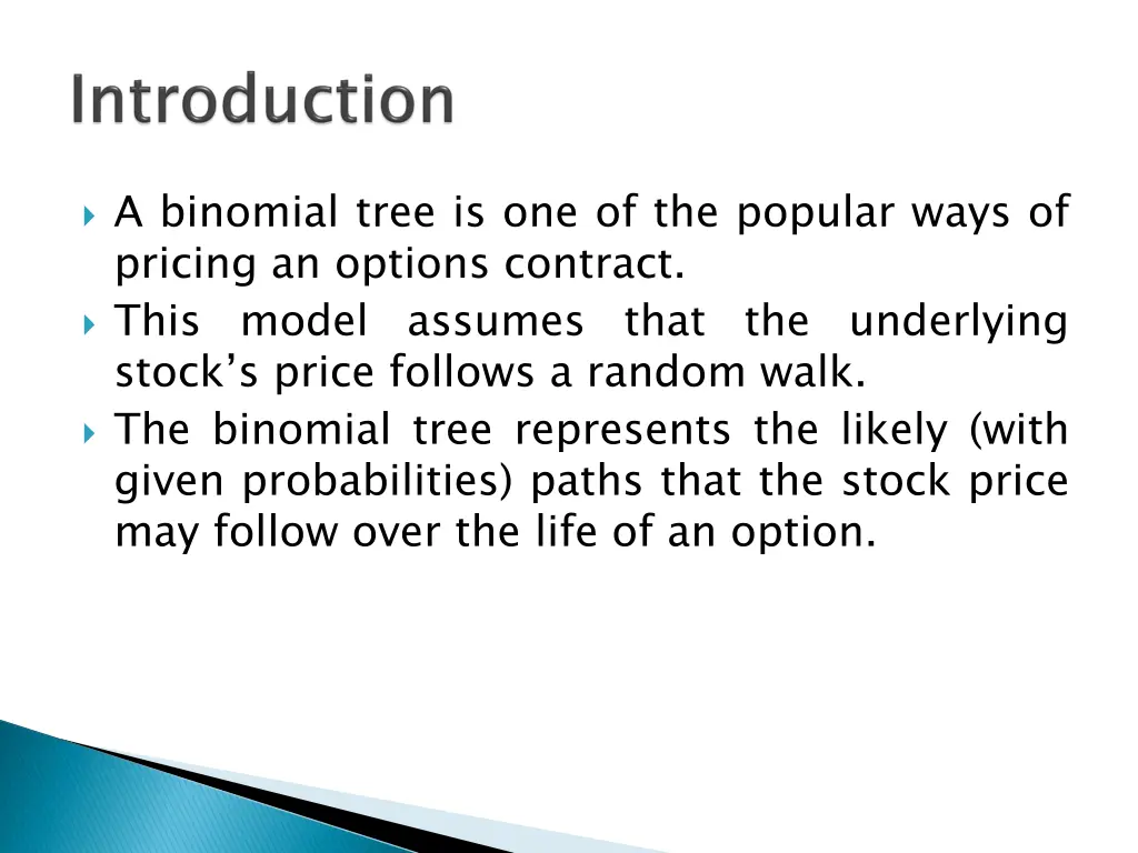 a binomial tree is one of the popular ways