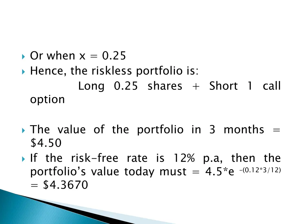 or when x 0 25 hence the riskless portfolio