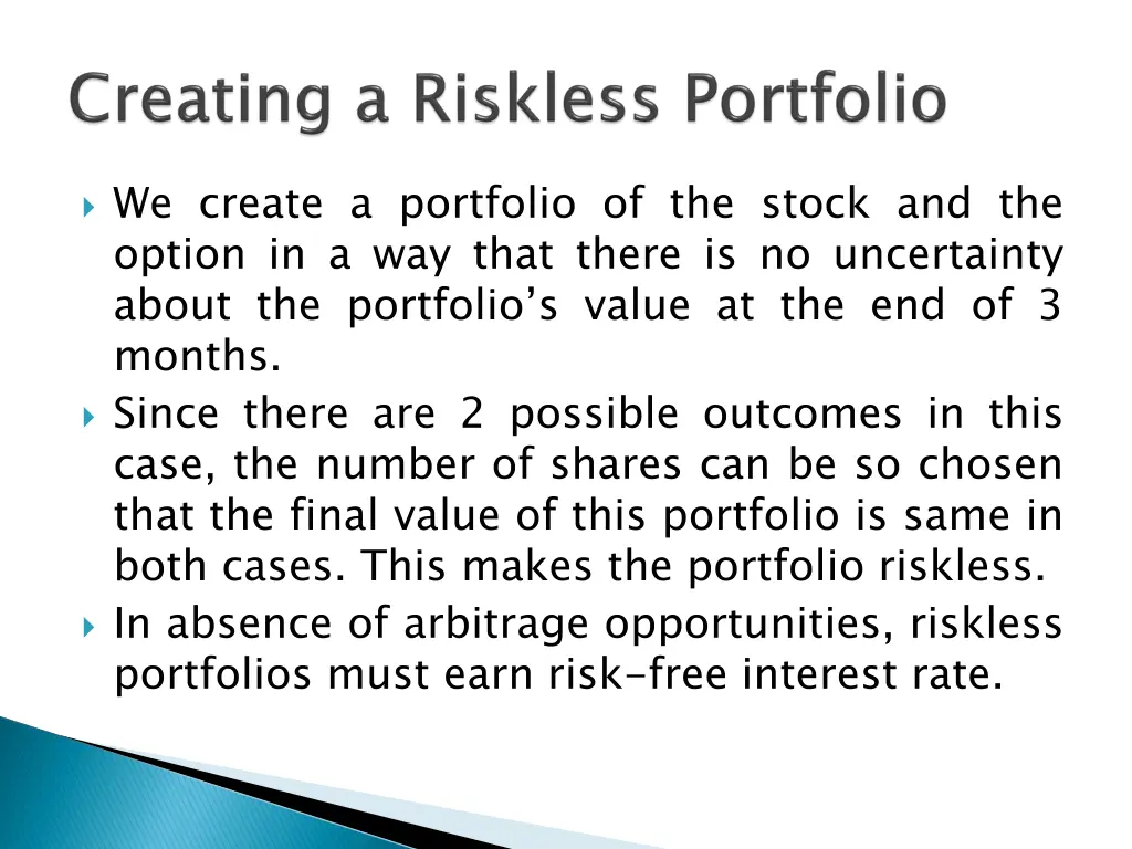 we create a portfolio of the stock and the option