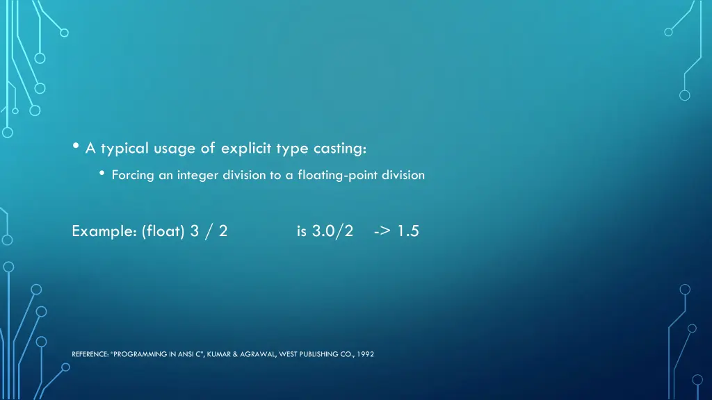 a typical usage of explicit type casting forcing