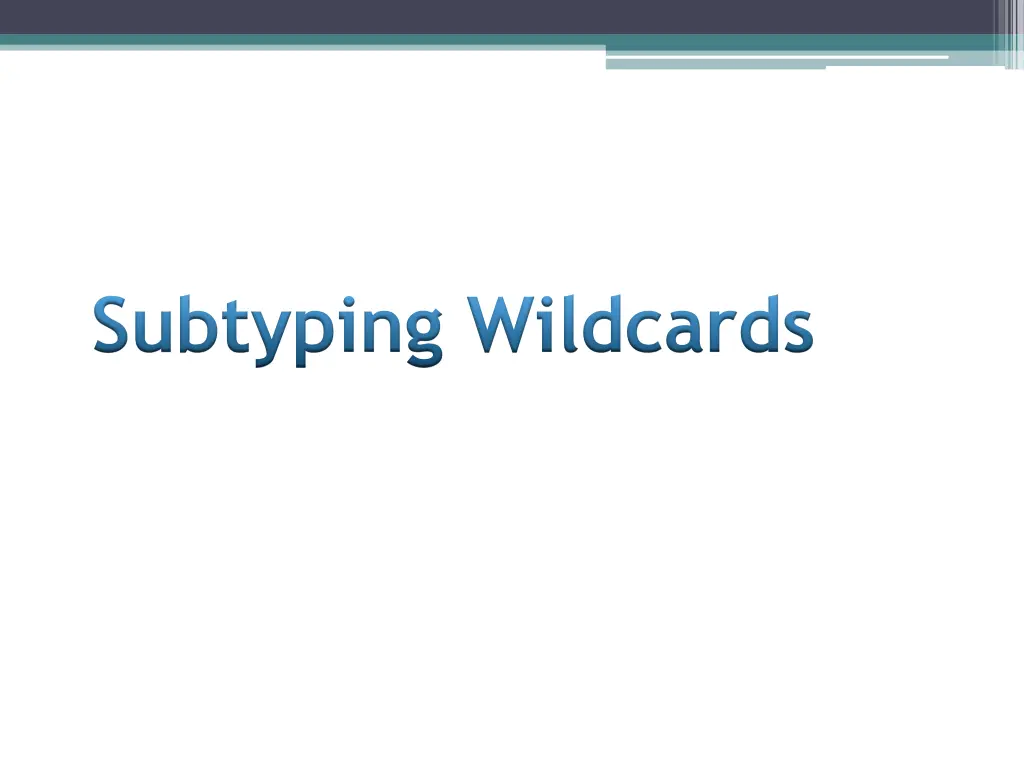 subtyping wildcards