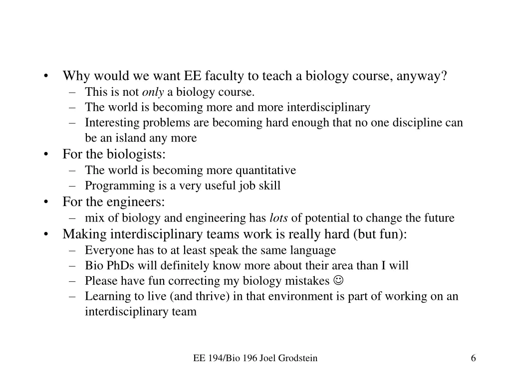 why would we want ee faculty to teach a biology