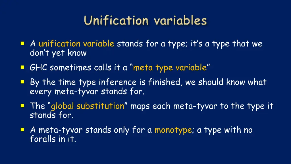 a unification variable stands for a type