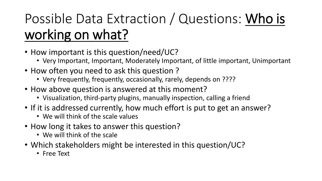 possible data extraction questions who is working