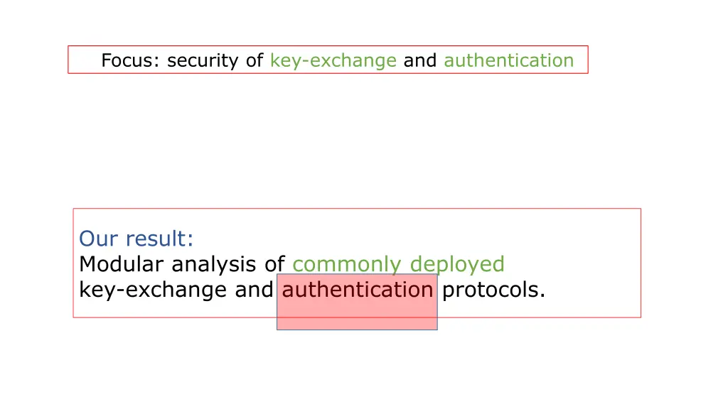 focus security of key exchange and authentication