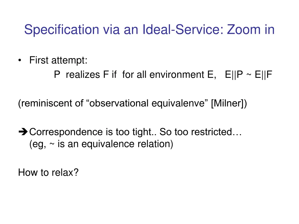 specification via an ideal service zoom in