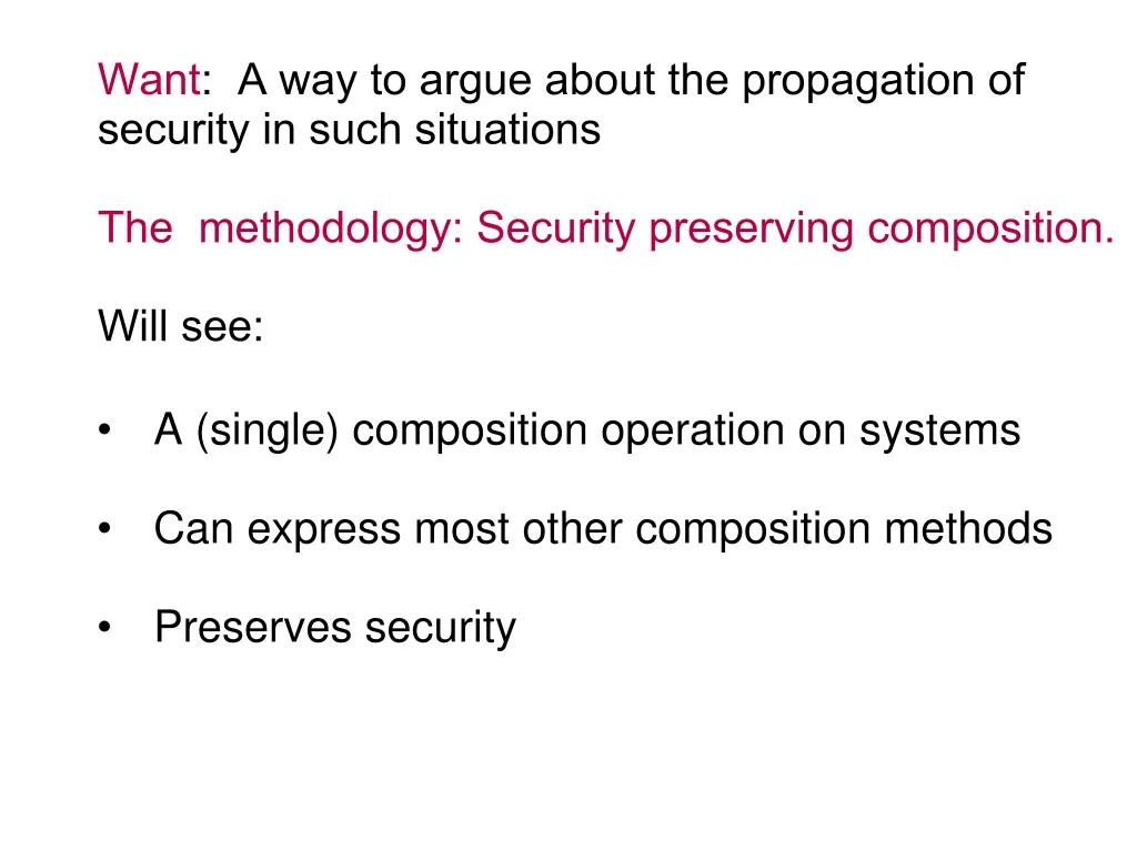 want a way to argue about the propagation