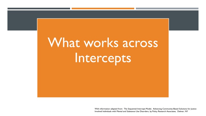 what works across intercepts